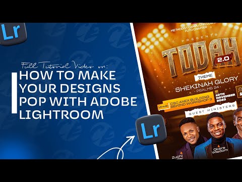 HOW TO MAKE YOUR DESIGNS POP WITH ADOBE LIGHTROOM