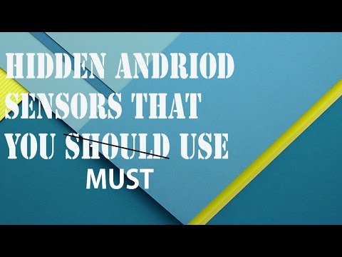 Hidden Android Sensors You Must Use