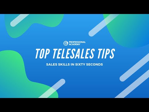 Top Telesales Tips to Ensure Success! | SALES SKILLS IN SIXTY SECONDS