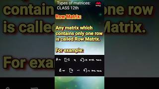 Row Matrices #typesofmatrix #maths #matrices #class12th #class12mathschapter3