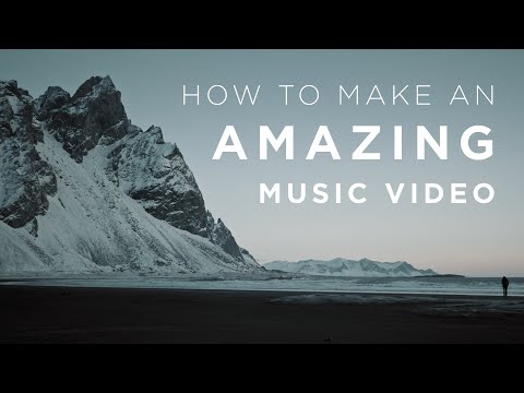 How to make an AMAZING music video!