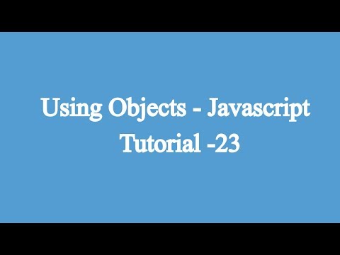 23. Using Objects | Javascript Beginners Tutorial