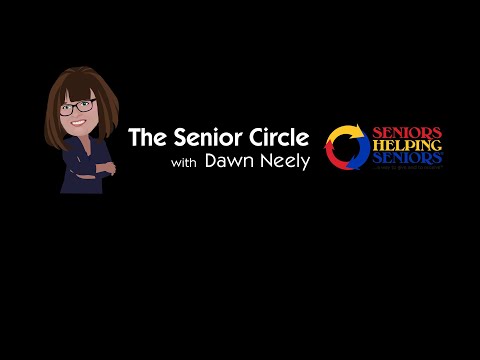 Seniors Helping Seniors: The Senior Circle with Dawn Neely