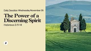 The Power of a Discerning Spirit – Daily Devotional