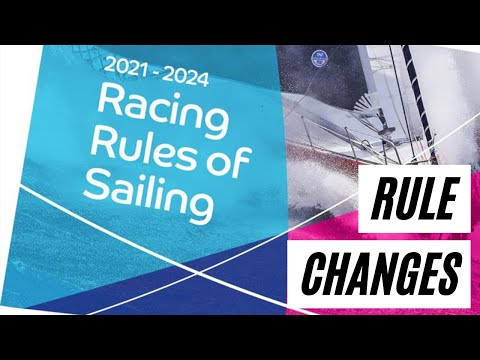 2021-2024 Racing Rules of Sailing: 3 Biggest Changes