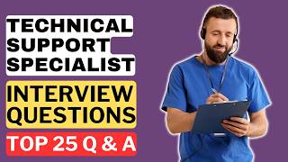 Technical Support Specialist Interview Questions and Answers | How to Pass the Interview