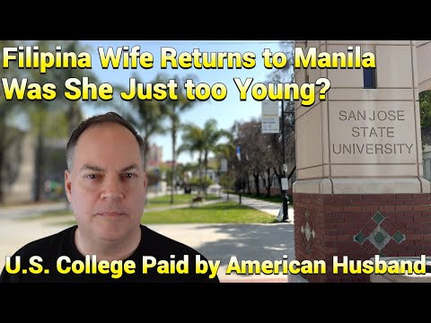 Filipina Wife is Leaving: 30 Years Younger Leaves American Husband After Graduating U.S. College