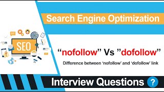 SEO State the difference between ‘nofollow’ and ‘dofollow’ link