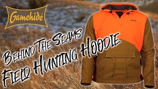 Behind The Seams - Gamehide Upland Field Hunting Hoodie