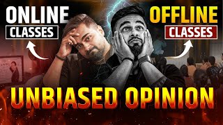 Offline Classes VS Online Classes - UNBIASED OPINION #shantamgupta