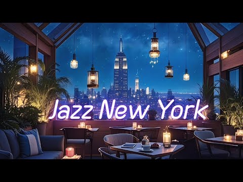 Jazz Relaxing Music, Soft Mellow Music, Cafe music Restaurant Music, New York Jazz