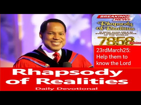 23rdMarch25: Help them to know the Lord [Rhapsody of Realities]