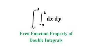 Double Integrals Even Function Property
