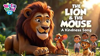 The Lion and the Mouse Song + More Fables for Kids | A Kindness Story | Tootie Tot TV