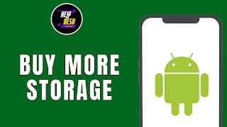 HOW TO BUY MORE STORAGE ON ANDROID