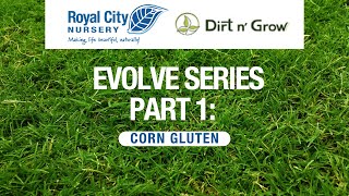 Evolve Series: Part 1 - Corn Gluten