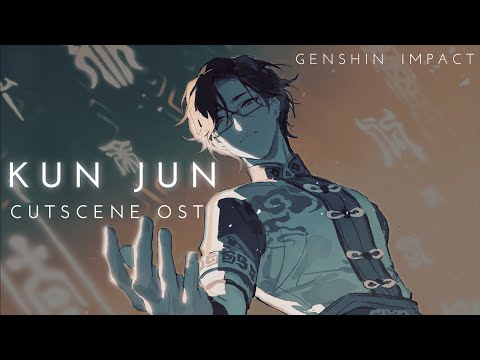 Kun Jun (Azhdaha Cutscene OST) - Genshin Impact