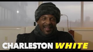 Charleston White Exclusive Interview