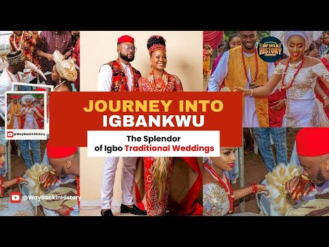 THE SPLENDOR OF IGBO TRADITIONAL WEDDINGS