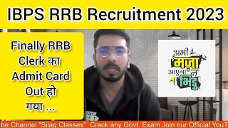 Finally IBPS RRB Clerk 2023 Pre Admit Card Out ll @SilagClasses #rrbclerk #rrbclerk2023