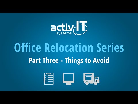 Office Relocation Series - Things to Avoid