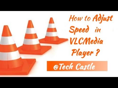 How to Adjust speed of a video in VLC Media Player ? #TechCastle