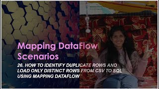 26. How to identify duplicate rows and load only distinct rows using mapping dataflow