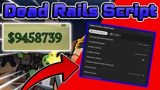 NEW! Dead Rails Script Gui / Hack (INFINITE CASH, AUTOFARM, AIMBOT, AND MORE) *NO KEY*