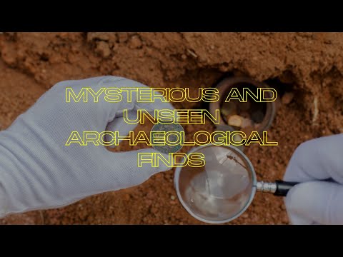 Mysterious and unseen archaeological finds | INFOTAINMENT MEDIA