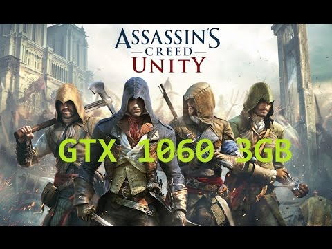 Assassins creed unity on GTX 1060 3gb Gameplay