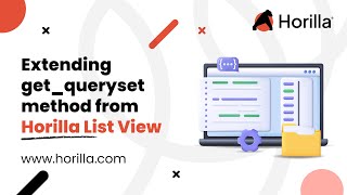 7. How to Extend get queryset method from Horilla List View | Open Source HR Software | Free HRMS