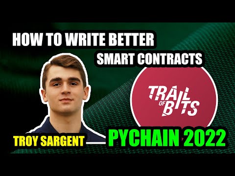 How to Write Better Smart Contracts By Checking Them With Slither | PyChain 2022