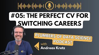 The Perfect CV for Switching Careers - Plumbers of Data Science #05