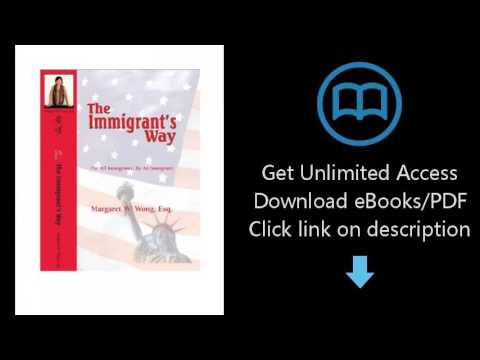 The Immigrant's Way: For All Immigrants, By An Immigrant