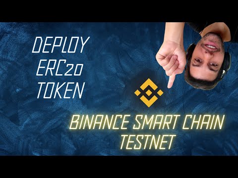 Solidity ERC20 Deploy Token - Binance Smart Chain Testnet