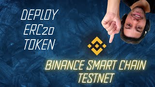 Solidity ERC20 Deploy Token - Binance Smart Chain Testnet