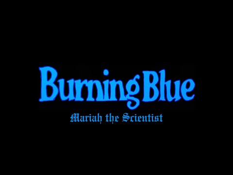 Mariah the Scientist - Burning Blue (Lyric Video)