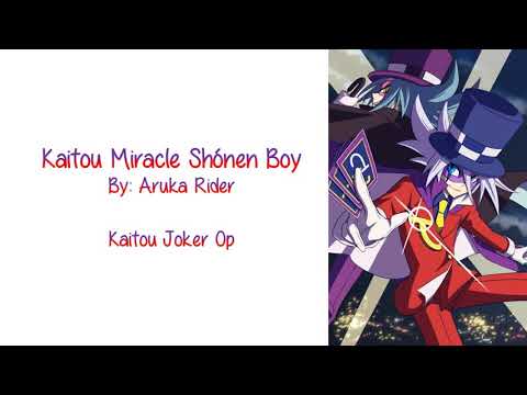 Kaitou Shónen Miracle Boy (Lyrics) - Arukarider [Kaitou Joker] (Season 1 OP)