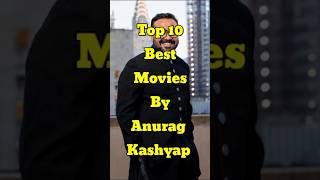 Top 10 Best Movies by Anurag Kashyap #shorts #movies