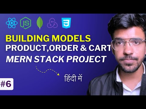 Building Product Order Cart & Profile Models | MERN Stack Project Ep: 06 in Hindi