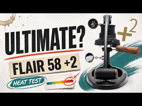 FLAIR 58 PLUS 2  - Ultimate Lever Espresso Machine?