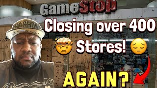 GameStop Closing Over 400 Stores!