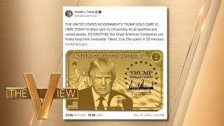 Trump Unveils $1 Million 'Gold Card' Expedited Visa | The View