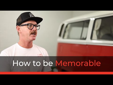 How to be Memorable