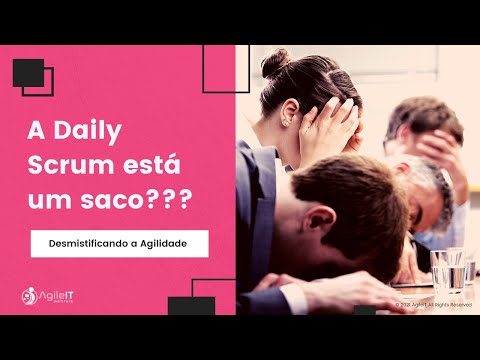 A Daily Scrum ficou um Saco?