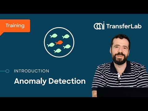 TransferLab Training: Practical Anomaly Detection - Welcome to the Course!