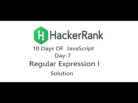 Regular Expression I II HackerRank Solution Of JavaScript  II Day-7
