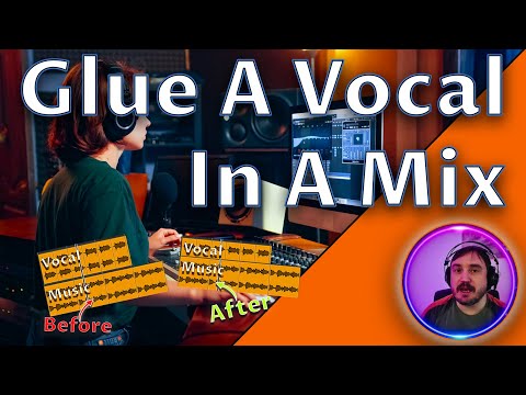 The Easiest Way to Glue a Vocal Into Your Mix