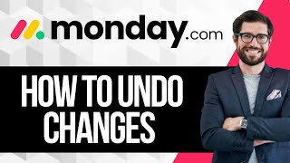 How to Undo Changes in Monday.com