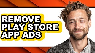 How to Remove Play Store App Ads (full Guide)